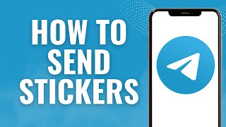 How to Send Stickers on Telegram [upl. by Burger217]