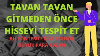 TAVAN TAVAN GİDECEK ŞİRKETLERİ ÖNCEDEN TESPİT ETME  SIRADA Kİ TAVAN ADAYLARIM [upl. by Delcine]