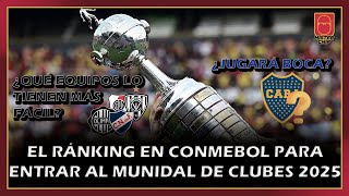 🏆¡EL RÁNKING DE LOS CLUBES DE CONMEBOL PARA ENTRAR AL MUNDIAL DE CLUBES 2025 🏆 [upl. by Laws]