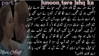 Shavaiz ka junnuniat bhara andaazjunoon tere ishq kaepisode1romantic novel [upl. by Tedmann]