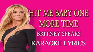 HIT ME BABY ONE MORE TIME  Britney Spears  karaoke lyrics [upl. by Odnarb772]