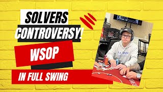 Solvers at the table controversy Dereks solo and WSOP in full swing  Roundup ep 41 [upl. by Newmann204]