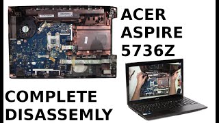 Acer Aspire 5736Z Complete Take Apart How to complete disassemble teardown [upl. by Lipscomb]