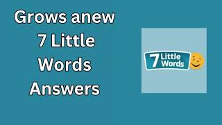 Grows anew crossword clue 7 Little Words [upl. by Elrebmik]