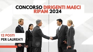 Concorso Dirigenti Maeci RIPAM 2024 12 posti per laureati [upl. by Temple192]