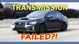 Subaru Dealer Told Me My Transmission FAILED on My WRX  It Seized [upl. by Azitram]