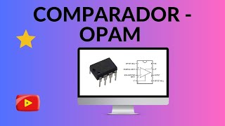 Comparador realizado con OPAM LM741 [upl. by Myna443]