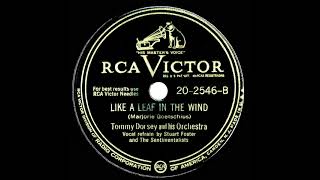 1946 Tommy Dorsey  Like A Leaf In The Wind 78 versionStuart Foster amp Sentimentalists vocal [upl. by Edda66]