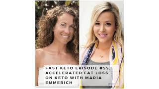 Accelerated Fat Loss on Keto with Maria Emmerich [upl. by Leirda]