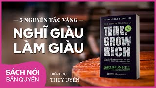 Sách nói Think And Grow Rich  5 Nguyên Tắc Vàng Nghĩ Giàu Làm Giàu  Thùy Uyên [upl. by Shanan]