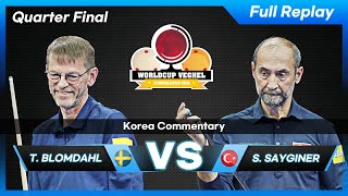 Quarter Final  Torbjorn BLOMDAHL vs Semih SAYGINER Veghel World Cup 3Cushion 2022 [upl. by Klemperer]