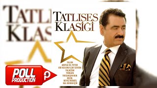 İbrahim Tatlıses  Yıkılmışım Ben  Official Audio [upl. by Nostaw]