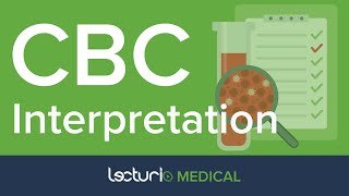 How to Interpret a CBC  Hematology [upl. by Reifinnej]