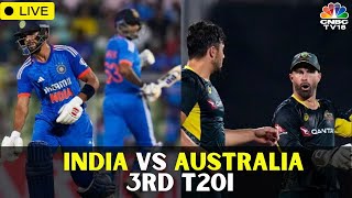 LIVE India Vs Australia 3rd T20  India Vs Australia Cricket Match Score LIVE  IND Vs AUS  N18L [upl. by Ahtnama]