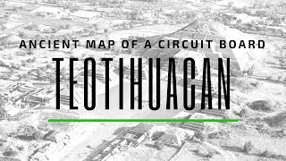 Is Teotihuacan a map to build a circuit board for a computer [upl. by Stolzer]