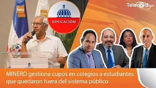 MINERD gestiona cupos en colegios a estudiantes que quedaron fuera del sistema público [upl. by Hadeehsar]