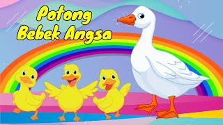 Potong Bebek Angsa Terbaru  Lagu Anak Indonesia Populer [upl. by Norrehc290]