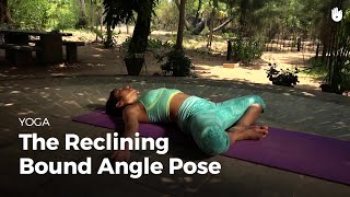 Learn the Reclining Bound Angle Pose  Supta Baddha Konasana  Yoga [upl. by Larsen32]