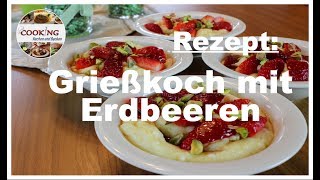 Grießkoch mit Erdbeeren [upl. by Ennazus]