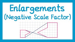 Enlargements Negative Scale Factor  GCSE Higher Maths [upl. by Argile]