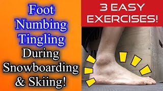 Foot NumbingTingling While Snowboarding amp Skiing 3 EASY EXERCISES [upl. by Eilyr]