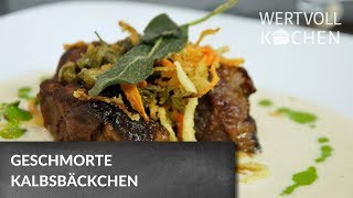 Geschmorte Kalbsbäckchen  WERTVOLL KOCHEN [upl. by Reinhold]