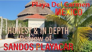 🌴 Honest amp In Depth Review of SANDOS PLAYACAR Resort Playa Del Carmen Mexico  Riviera Maya 🌊 2022 [upl. by Hewes]