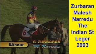 Zurbaran with Malesh Narredu up wins The Indian St Leger 2003 [upl. by Hael]