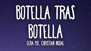 Gera MX Christian Nodal  Botella Tras Botella LetraLyrics [upl. by Kcireddor]