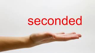 How to Pronounce seconded  American English [upl. by Jed]