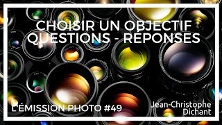 Comment choisir un objectif photo  Conseils avis choix comment je fais [upl. by Niamrej]