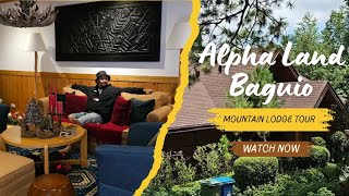 ALPHALAND BAGUIO MOUNTAIN LODGR TOUR PART 1 [upl. by Kaine]