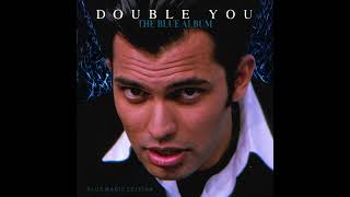 Double You – The Blue Album Blue Magic Edition [upl. by Chita]