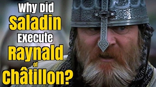 Why Did Saladin Execute Raynald of Châtillon [upl. by Minoru421]