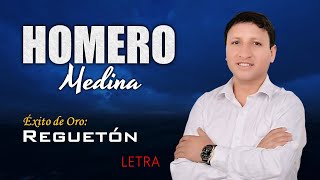 Homero Medina  Reguetón LETRA [upl. by Darnell788]