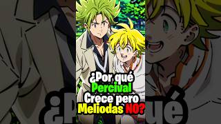 ¿Por qué Percival Crece pero Meliodas NO Los Cuatro Jinetes del Apocalipsis mokushirokunoyonkishi [upl. by Lyrret780]