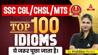 Top 100 Idioms for SSC CGL CHSL MTS 2024  English By Pratibha Mam [upl. by Yevreh]