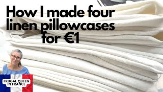 How I made four linen pillowcases for 1€  frugalliving frenchlinen sewing seriouslights [upl. by Dixon]