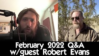 February 2022 QampA wRobert Evans [upl. by Aihseyt]