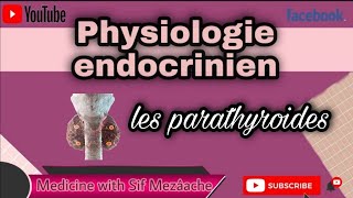 3 Les Parathyroïdes Métabolisme PhosphoCalcique  Physiologie 2ème MED [upl. by Nagar]