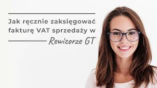 Jak ręcznie zaksięgować fakturę VAT sprzedaży w Rewizorze GT [upl. by Jacey885]