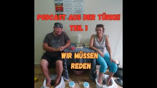 Podcast  Wir müssen reden  Türkei Teil 1 [upl. by Bronny]