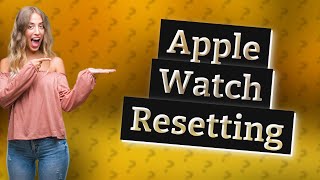 Will I lose everything on my phone if I reset my Apple Watch [upl. by Dorion860]