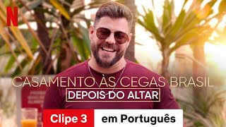 Casamento às Cegas Brasil Depois do Altar Clipe 3  Trailer em Português  Netflix [upl. by Perpetua222]