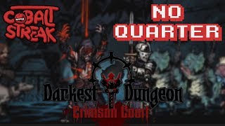 Darkest Dungeon Crimson Court 03  No Quarter  Cobalt Streak [upl. by Ange]