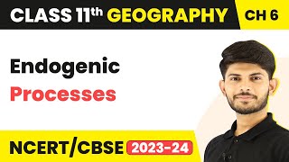 Endogenic Processes  Geomorphic Processes  Class 11 Geography [upl. by Salome]