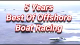 5 Year Best Of Offshore Powerboat Racing [upl. by Franza755]