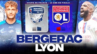 🔴 BERGERAC  LYON  Les Gones veulent les 8 èmes de finale   116 COUPE DE FRANCE  LIVEDIRECT [upl. by Ambrosane]