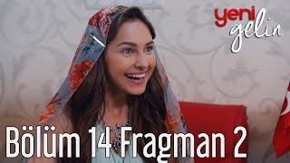 Yeni Gelin 14 Bölüm 2 Fragman [upl. by Latsyk]