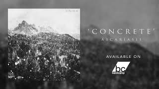 Ascariasis  CONCRETE Official Audio [upl. by Elyc]